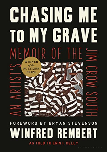 Chasing Me to My Grave: An Artist’s Memoir of the Jim Crow South, with a foreword by Bryan Stevenson