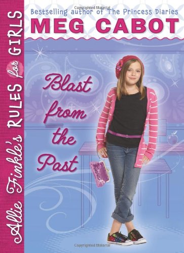 Blast from the Past (Allie Finkle's Rules for Girls, Book 6)