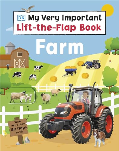 My Very Important Lift-the-Flap Book Farm: With More Than 80 Flaps to Lift