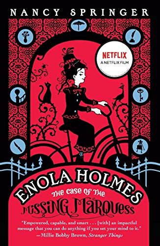 Enola Holmes: The Case of the Missing Marquess (An Enola Holmes Mystery)