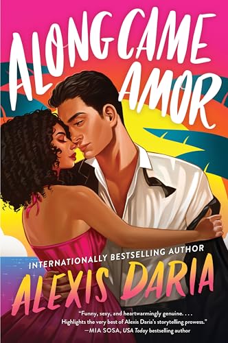 Along Came Amor: A Steamy Latinx Rom-Com of Love Rediscovered, Family Pressures, and a Not-So-Secret Fling Amidst Wedding Chaos―Perfect for Summer Reading (Primas of Power, 3)