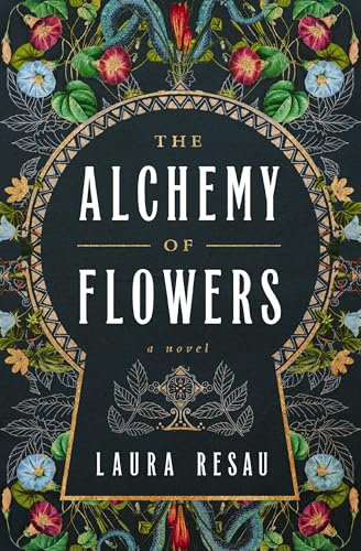 The Alchemy of Flowers: A Novel