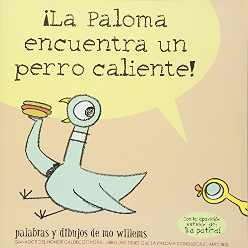 ¡La Paloma encuentra un perro caliente! (Spanish Edition)