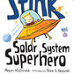 Stink: Solar System Superhero