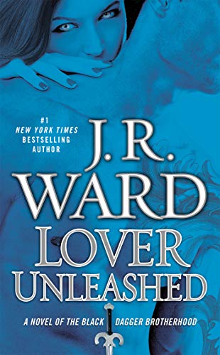Lover Unleashed (Black Dagger Brotherhood, Book 9)