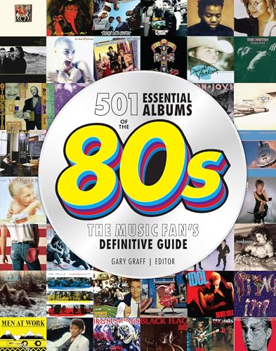 501 Essential Albums of the '80s: The Music Fan's Definitive Guide
