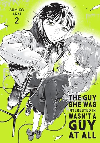 The Guy She Was Interested In Wasn't a Guy at All, Vol. 2 (Volume 2) (The Guy She Was Interested In Wasn't a Guy at All, 2)