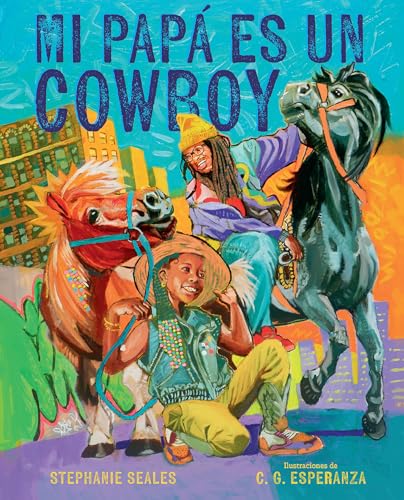 Mi papá es un cowboy / My Daddy Is a Cowboy (Spanish Edition)