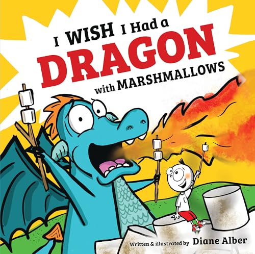 I Wish I Had a Dragon With Marshmallows