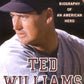 Ted Williams: The Biography of an American Hero