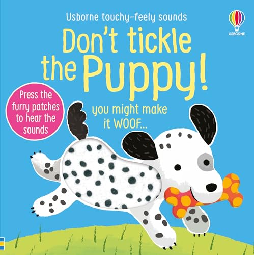 Don't Tickle the Puppy! (DON'T TICKLE Touchy Feely Sound Books)