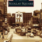 Scollay  Square  (MA)   (Images  of  America)