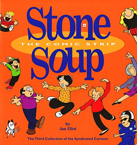 #3 Stone Soup The Comic Strip: The Third Collection of the Syndicated Cartoon Strip