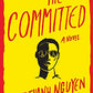 The Committed (The Sympathizer, 2)