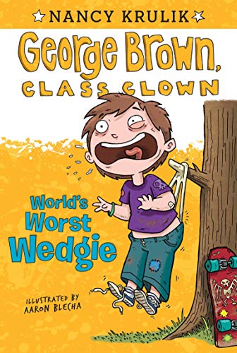 World's Worst Wedgie #3 (George Brown, Class Clown)