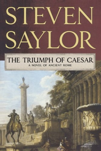 The Triumph of Caesar: A Novel of Ancient Rome (Novels of Ancient Rome)