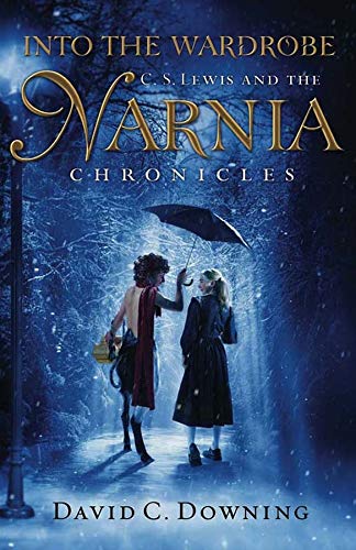 Into the Wardrobe: C. S. Lewis and the Narnia Chronicles