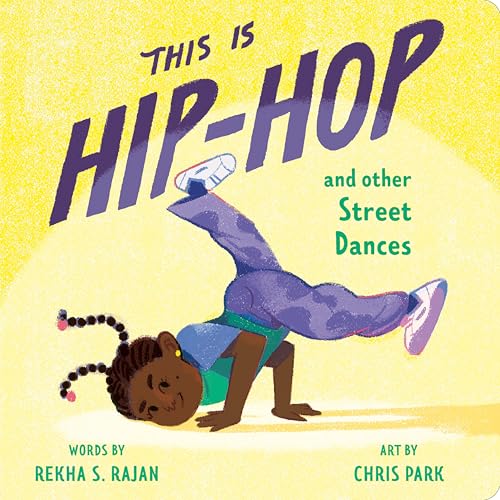 This Is Hip-Hop: And Other Street Dances (This Is Dance)
