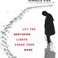 Let the Northern Lights Erase Your Name: A Novel