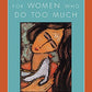 Meditations for Women Who Do Too Much - Revised edition
