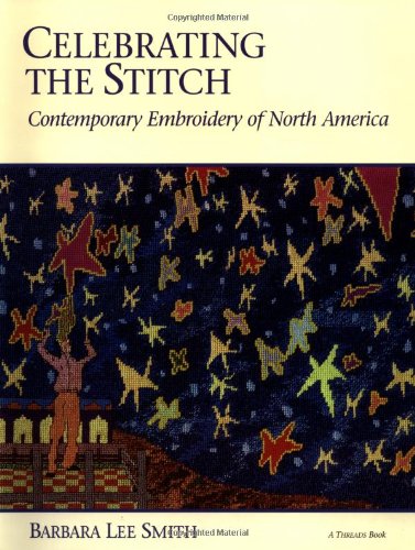 Celebrating the Stitch: Contemporary Embroidery of North America