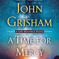 A Time for Mercy: A Jake Brigance Novel