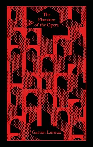 The Phantom of the Opera (Penguin Clothbound Classics)