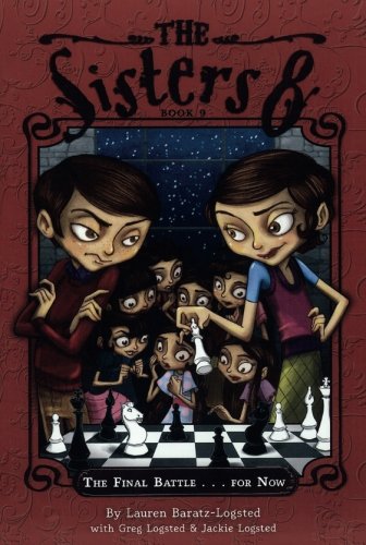 Sisters Eight Book 9: The Final Battle...for Now: The Final Battle . . . for Now (The Sisters Eight)