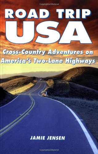 Road Trip USA: Cross-Country Adventures on America's Two-Lane Highways (Road Trip USA)