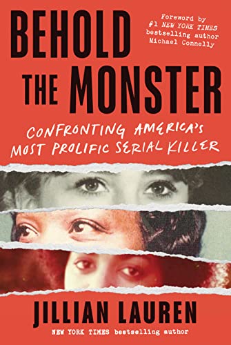 Behold the Monster: Confronting America's Most Prolific Serial Killer (Best New True Crime Nonfiction Books)