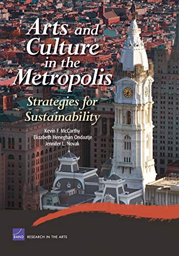 Arts and Culture in the Metropolis: Strategies for Sustainability