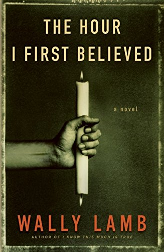 The Hour I First Believed: A Novel