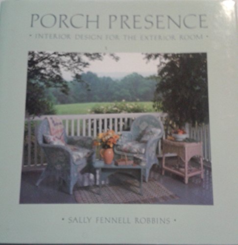 Porch Presence: Interior Design for the Exterior Room