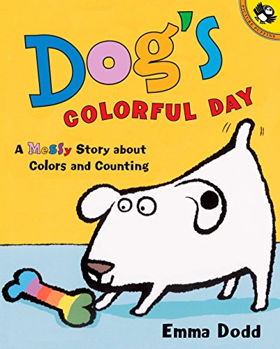 Dog's Colorful Day: A Messy Story About Colors and Counting (Picture Puffins)