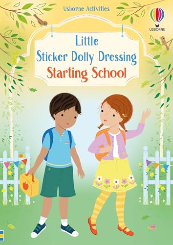 Little Sticker Dolly Dressing Starting School: Dress the Dolls for School Activities with Over 200 Stickers