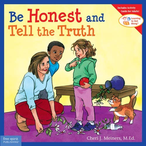 Be Honest and Tell the Truth (Learning to Get Along®)