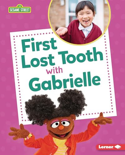 First Lost Tooth with Gabrielle (Sesame Street ® Firsts)