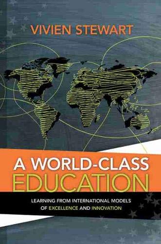 A World-Class Education: Learning from International Models of Excellence and Innovation