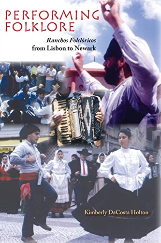 Performing Folklore: <I>Ranchos Folcloricos</I> from Lisbon to Newark