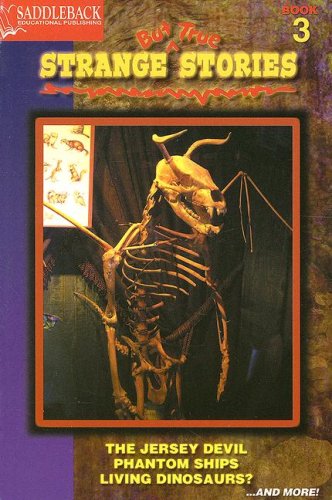 Strange but True Stories 3: The Jersey Devil, Phantom Ships, Living Dinosaurs...and More