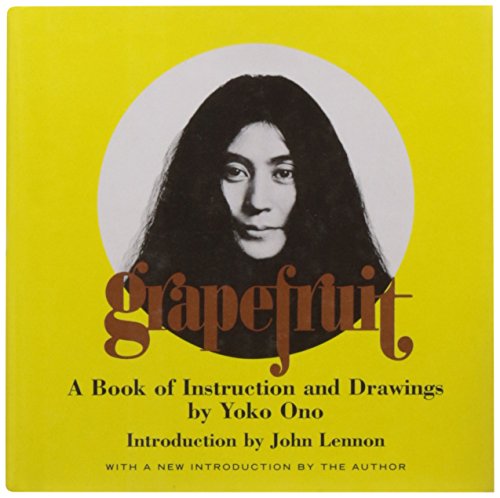 Grapefruit: A Book of Instructions and Drawings by Yoko Ono