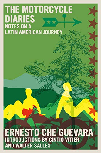 The Motorcycle Diaries: Notes on a Latin American Journey