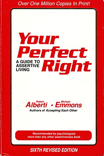 Your Perfect Right: A Guide to Assertive Living