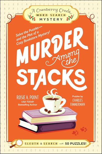 Murder Among the Stacks: Book 1: Solve the Puzzles―and the Plot of a Cozy Bookstore Mystery! (A Cranberry Creek Word Search Mystery)