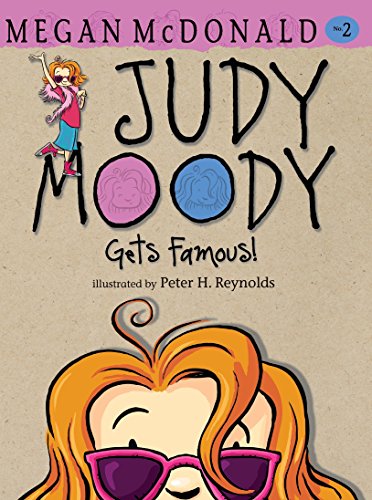 Judy Moody Gets Famous! (Book #2)