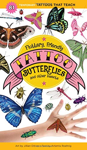 Fluttery, Friendly Tattoo Butterflies and Other Insects: 81 Temporary Tattoos That Teach