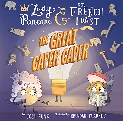 The Great Caper Caper (Volume 5) (Lady Pancake & Sir French Toast)