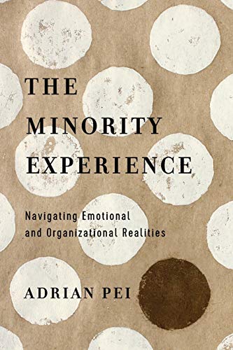 The Minority Experience: Navigating Emotional and Organizational Realities