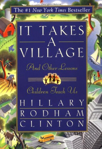 It Takes A Village: And Other Lessons Children Teach Us