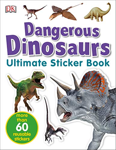 Ultimate Sticker Book: Dangerous Dinosaurs: More Than 60 Reusable Full-Color Stickers